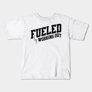 Fueled by Working Out Kids T-Shirt